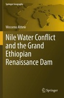 Nile Water Conflict And The Grand Ethiopian Renaissance Dam Wossenu Abtew