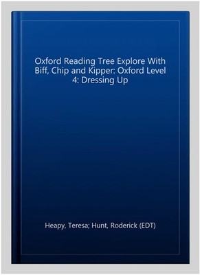 Oxford Reading Tree Explore With Biff, Chip and Kipper: Oxford Level 4: Dress...