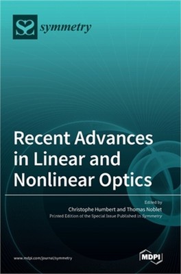Recent Advances in Linear and Nonlinear Optics (Hardback or Cased Book)