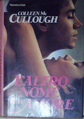Coleen mc cullough L'ANDERER NAME DELL'AMORE Narrative Club
