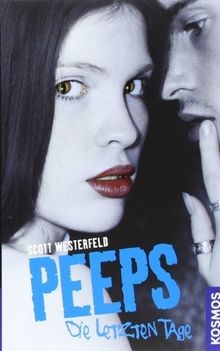 Peeps - Die letzen Tage von Westerfeld, Scott | Buch | Zustand sehr gut