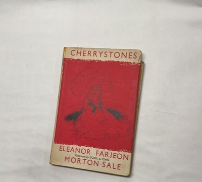 Cherrystones Eleanor Farjeon Vintage Hardback Novel Morton-Sale Dust Jacket
