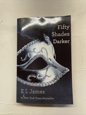 Fifty Shades Darker : Book Two of the Fifty Shades Trilogy by E. L. James 