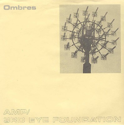 Amp / The Third Eye Foundation / Saddar Bazaar - Ombres /