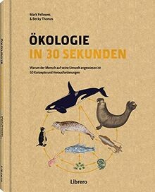 ÖKOLOGIE IN 30 SEKUNDEN von FELLOWES, MARK, THOMAS,... | Buch | Zustand sehr gut