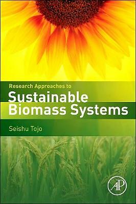 Research Approaches to Sustainable Biomass Systems Tojo Hirasawa Hardback