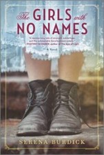 The Girls with No Names: A Novel - Paperback By Burdick, Serena - VERY GOOD
