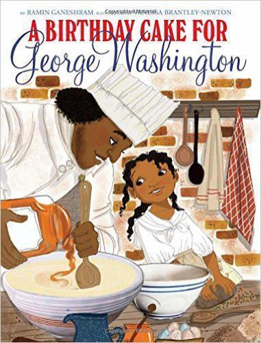 Un gâteau d'anniversaire pour George Washington par Ramin Ganeshram 2016 livre d'images - Photo 1 sur 1