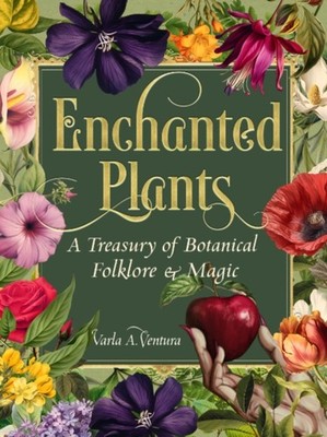 Enchanted Plants HARDBACK 9781578638604