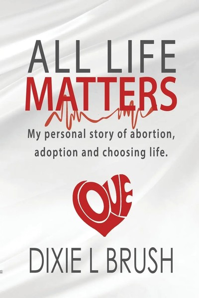 All Life Matters Dixie L Brush Taschenbuch Kartoniert / Broschiert Englisch 2021-image