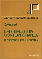 Epistemologia contemporanea e didattica della storia - Dario Antiseri [1975]