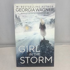 Girl in the Storm: An Ella Porter FBI Mystery Thriller Boo... by Wagner, Georgia
