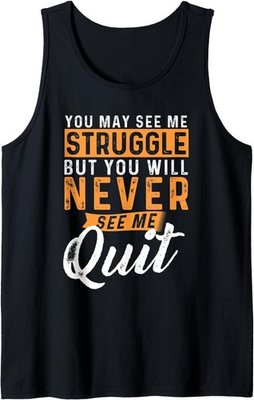 #ad You Will Never See Me Quit Motivational Quote Inspiration Tank Top $24.99