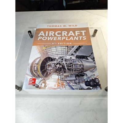 Aircraft Powerplants, Ninth Edition by Thomas W. Wild (2018, Trade Paperback)