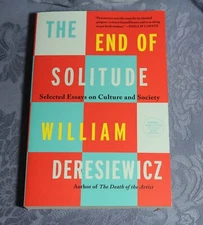 Uncorrected Proof The End of Solitude William Deresiewicz  NEW Paperback Society