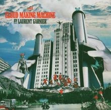The Cloud Making Machine by Garnier,Laurent | CD | condition good