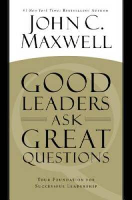Good Leaders Ask Great Questions: Your Foundation for Successfu - VERY GOOD