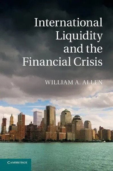 International Liquidity And The Financial Crisis William A. Allen Taschenbuch-image
