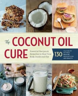 Sonoma Press The Coconut Oil Cure (Taschenbuch) (US IMPORT)