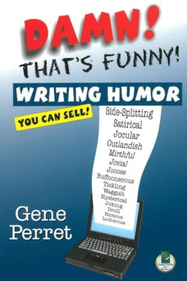 Damn! Thats Funny!: Writing Humor You Can Sell - Paperback NEW Perret, Gene 15 A