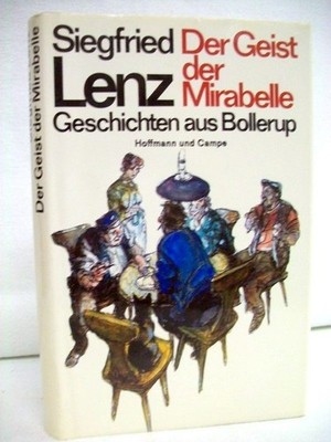 Geist der Mirabelle. Geschichten aus Bollerup. Lenz, Siegfried: