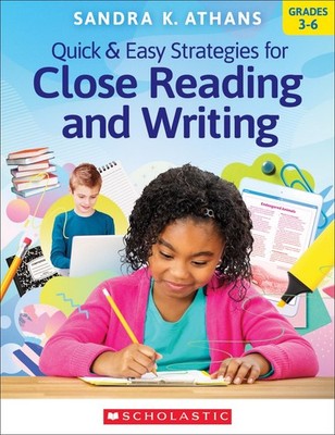 Quick & Easy Strategies for Close Reading and Writing - paperback Athans, Sa...