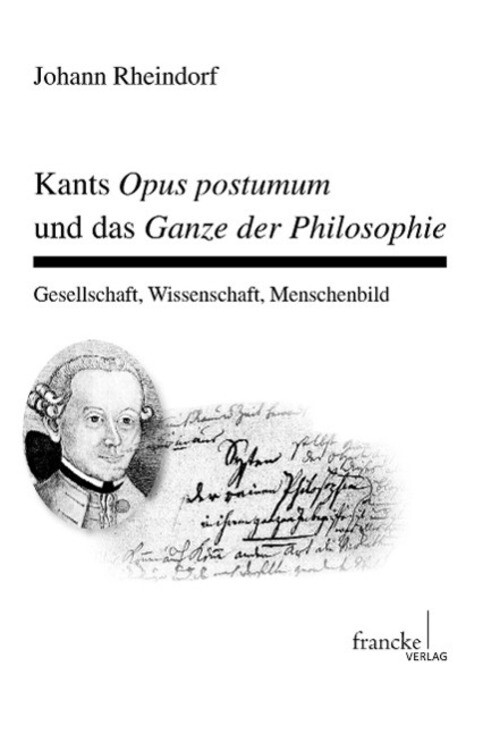 Thumbnail - Kants Opus Postumum Und Das Ganze Der Philosophie Johann Rheindorf