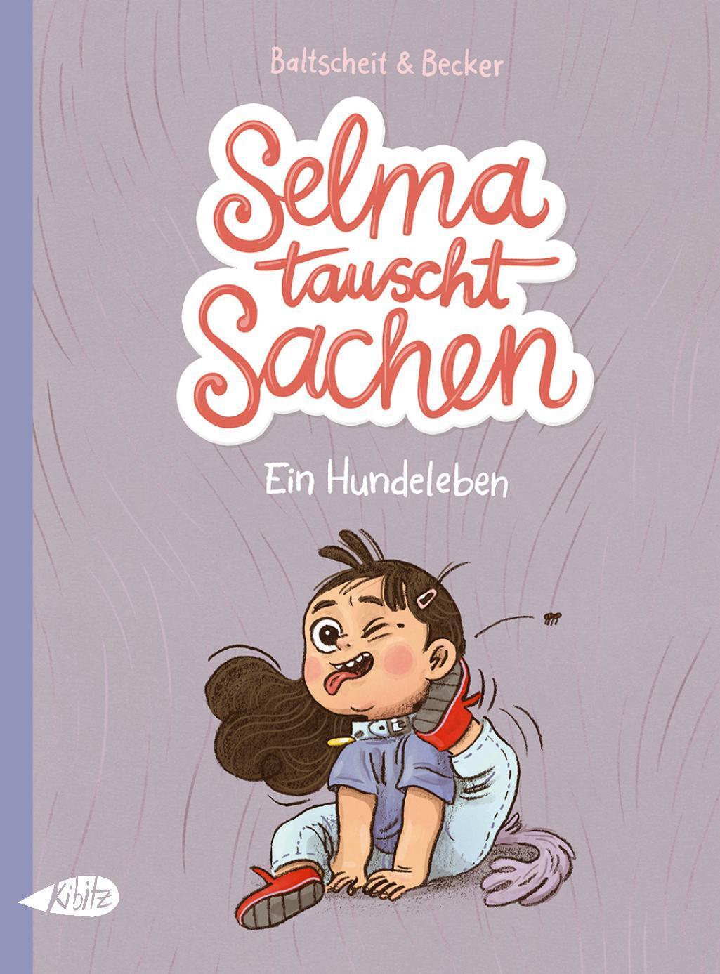 Selma Tauscht Sachen. Ein Hundeleben Martin Baltscheit Buch 88 S.