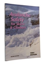 Tony Daffern AVALANCHE SAFETY FOR SKIERS & CLIMBERS 2nd Edition 1st Printing