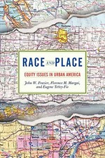 Race and Place: Equity Issues in Urban America by Frazier, John W.