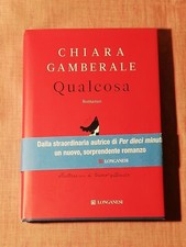 Chiara Gamberale QUALCOSA Longanesi Editore 2017 ROMANZO ILLUSTRATO