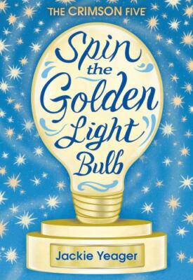 Spin the Golden Light Bulb (Volume 1) by Yeager, Jackie, Good Book
