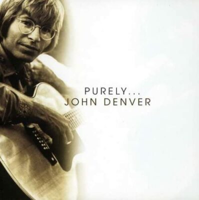 (123) John Denver   'Purely...John Denver'- Annie's Song/Take Me Home- UK CD-New