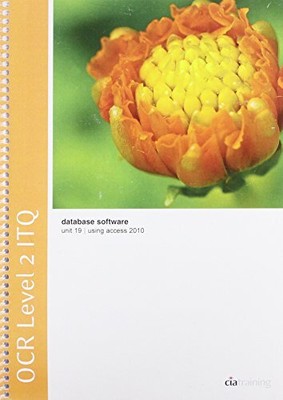 OCR Level 2 ITQ - Unit 19 - Database Software Using M (Spiral Bound) (UK IMPORT)