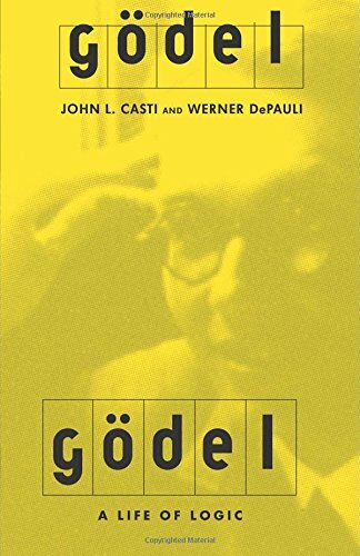 Godel: A Life Of Logic, The Mind, And Mathematics by Casti, John L. Paperback