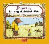 Ich sag, du bist ein Bär (Beltz  Gelberg) von JANOSCH | Buch | Zustand sehr gut