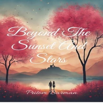 Beyond The Sunset And Stars Pritom Barman Hardcover Notion Press