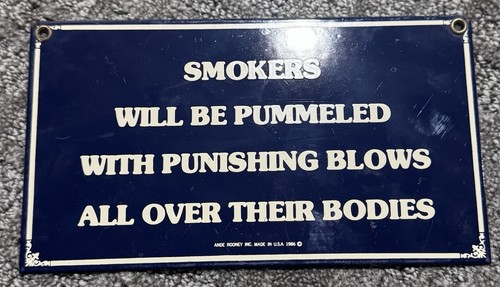 Porcelain Ande Rooney Smokers Will Be Pummeled Sign Made in 1986