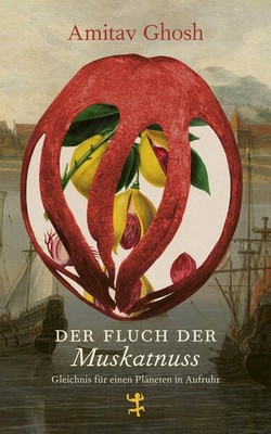 Der Fluch der Muskatnuss | Amitav Ghosh | deutsch | The Nutmeg's Curse