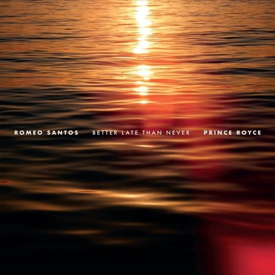Romeo Santos & Prince Royce - Better Late Than Never (2026) CD Pre Sale
