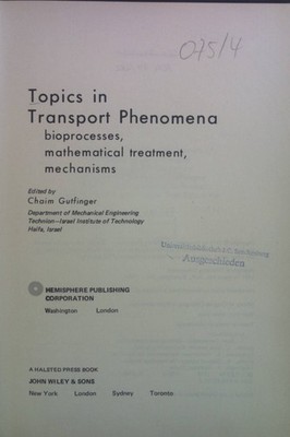Topics in Transport Phenomena: Bioprocesses, Mathematical Treatment, Mechanisms.