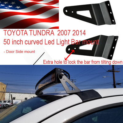  SIDE MOUNT for Toyota Tundra 50 inch  Curved Led Light Bar Bracket  2007 2015