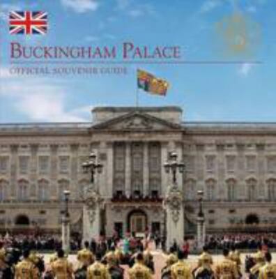 Buckingham Palace: Official Souvenir Guide by Jonathan Marsden