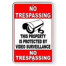 No Trespassing Property Protected Video Surveillance Metal Sign / Magnetic S024