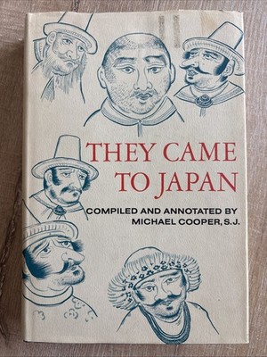 THEY CAME TO JAPAN Michael Cooper 1965 HCDJ Thames & Hudson Anthology 1543-1640