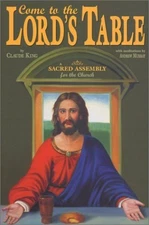 Come to the Lords Table - Paperback By King, Claude - GOOD