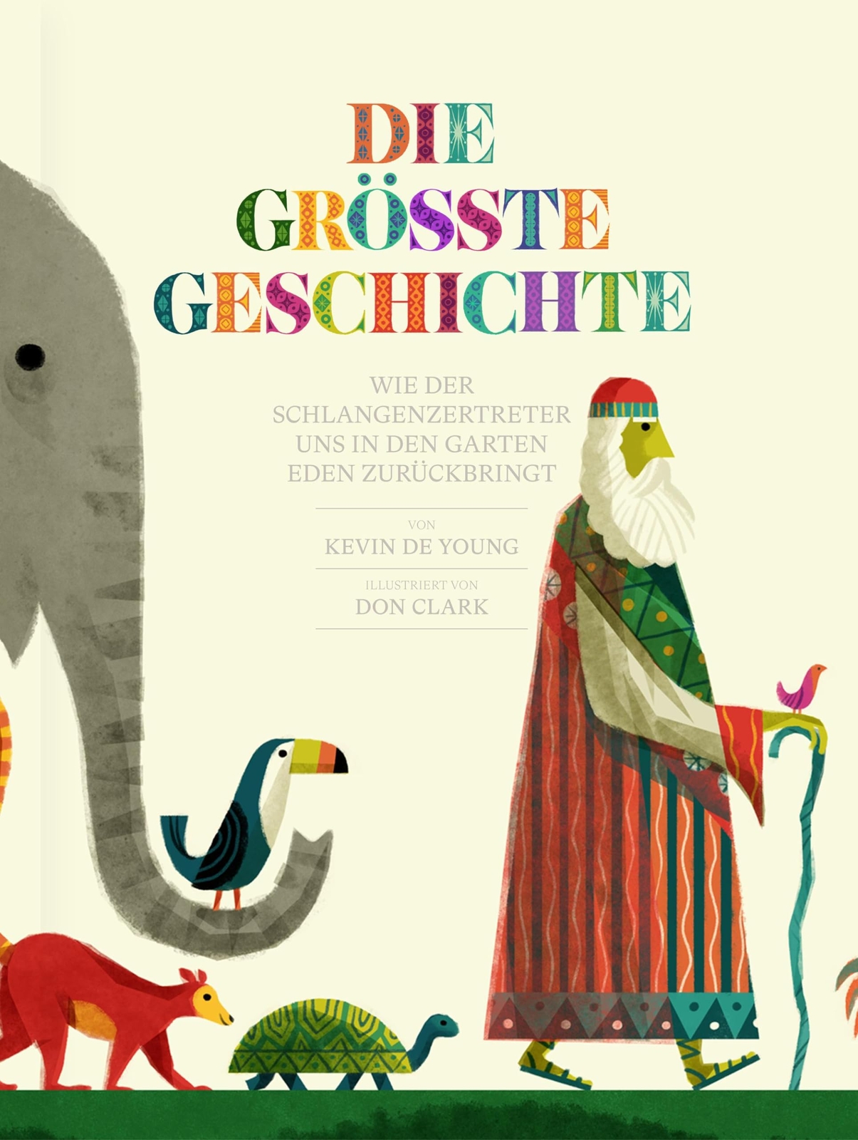 Kevin DeYoung D Die größte Geschichte: Wie der Schlangenzertr (Copertina rigida)
