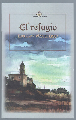 El Refugio by Elko Omar Vazquez Erosa