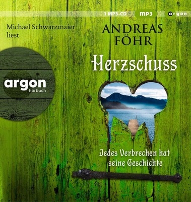 Herzschuss | Jedes Verbrechen hat seine Geschichte. Kriminalroman | Andreas Föhr