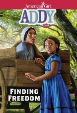 Addy: Finding Freedom American Girl Historical Characters